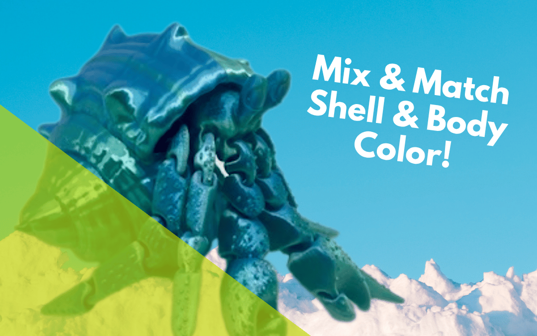 Mix ‘n Match 3D Printed Hermit Crab – $10