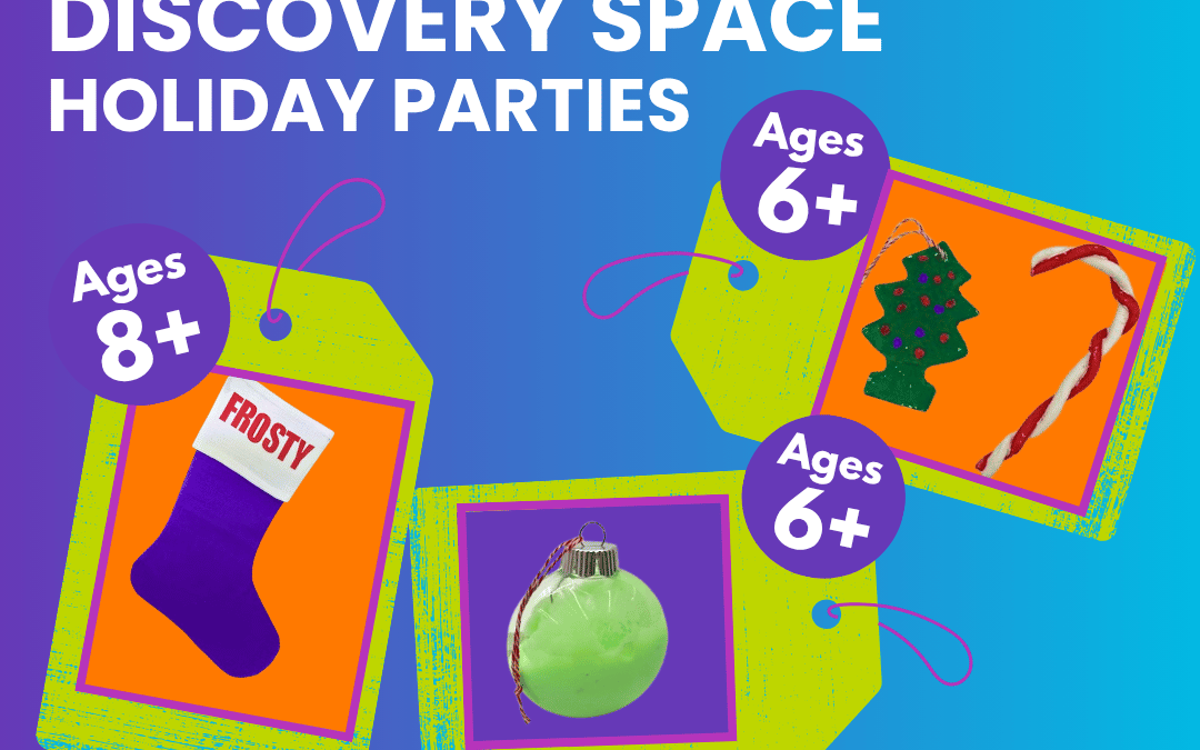 Discovery Space Holiday Parties